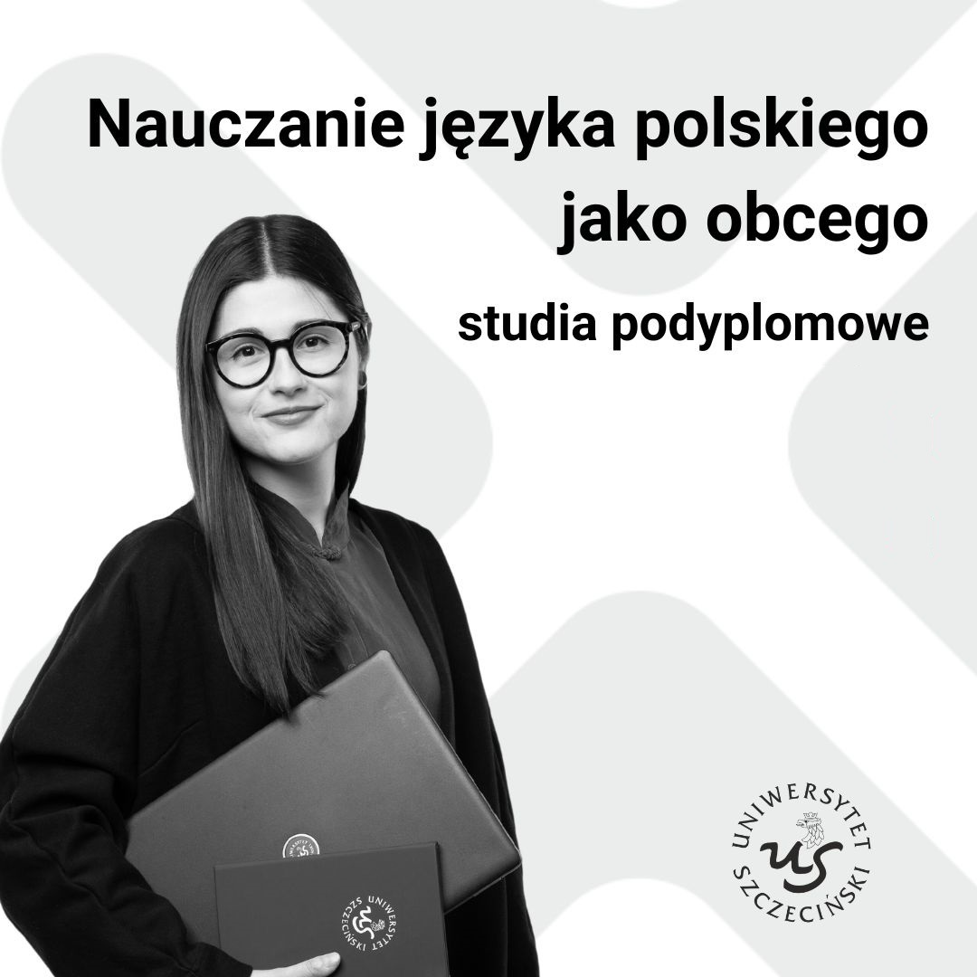 Nauczanie języka polskiego jako obcego – zapraszamy nastudia podyplomowe na Wydziale Humanistycznym US