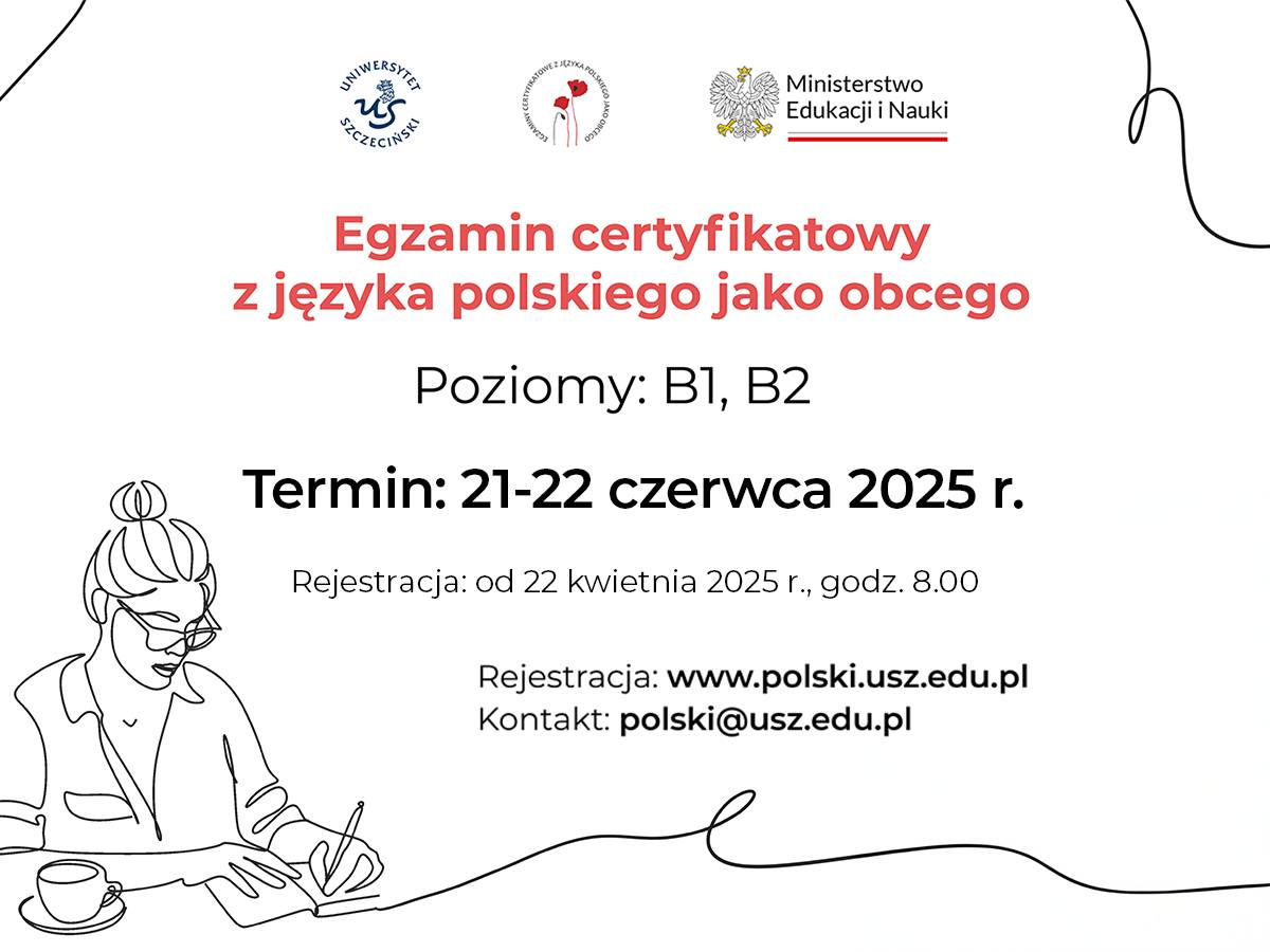 Egzaminy certyfikatowe z języka polskiego jako obcego na poziomach B1 i B2 na Uniwersytecie Szczecińskim – sesja 21-22 czerwca 2025 roku