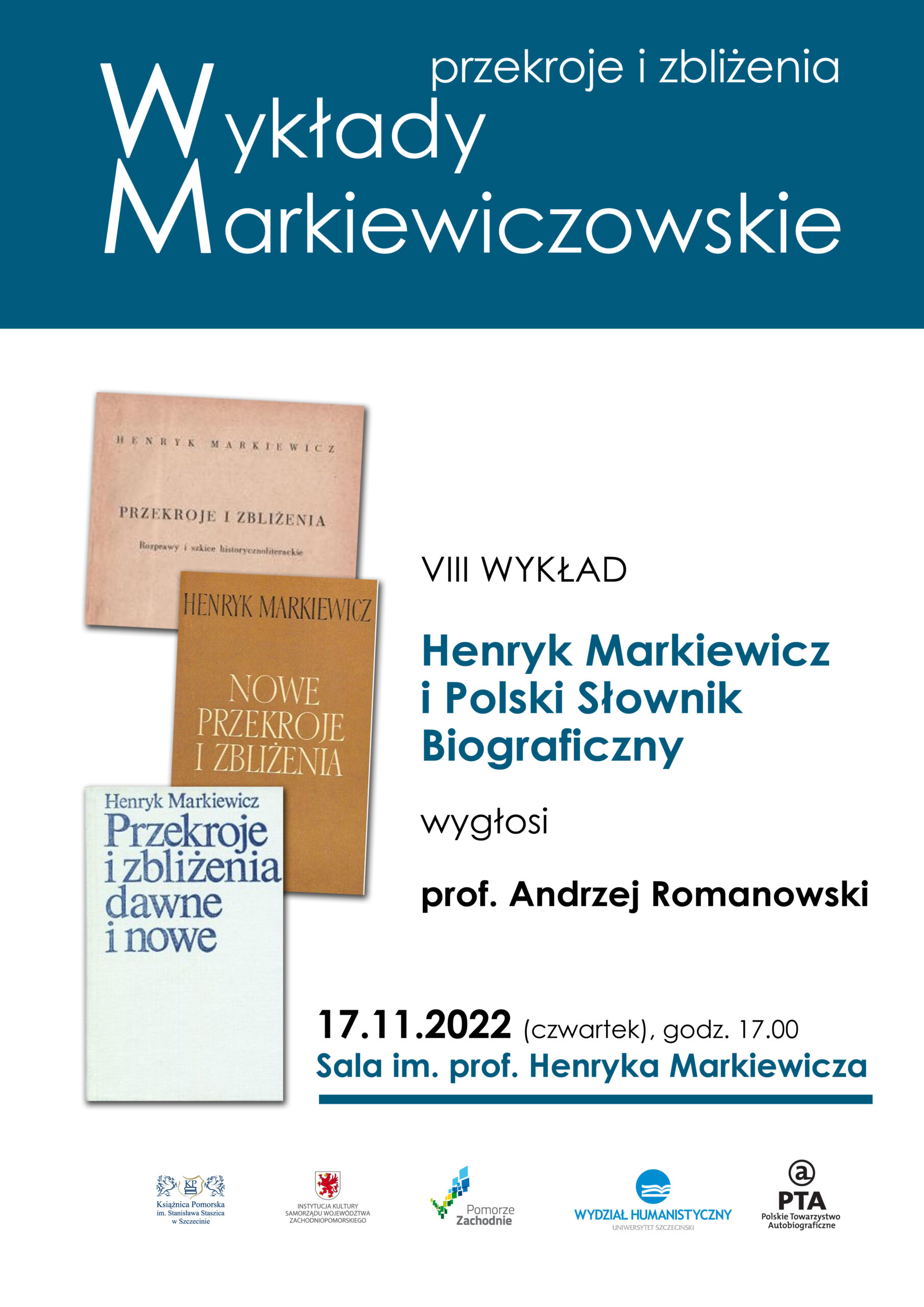 Przekroje i zbliżenia. Wykłady Markiewiczowskie – 17 XI 2022 r.